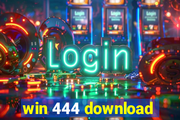 win 444 download